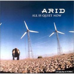 Arid : All Is Quiet Now